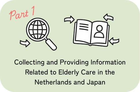 Collecting and Providing Information Related to Elderly Care in the Netherlands and Japan